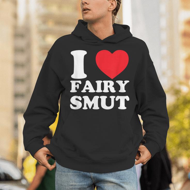I Love Fairy Smut Book Lover Saying Unisex Hoodie