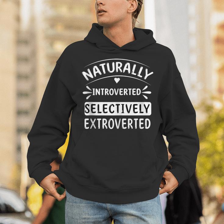 Naturally Introverted Selectively ExtrovertedIntrovert Joke Unisex Hoodie Naturally Introverted Selectively ExtrovertedIntrovert Joke Unisex Hoodie