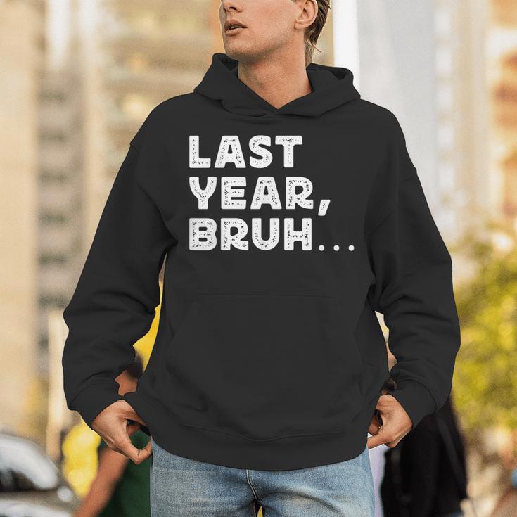 New Year's Resolution Last Year Bruh Bad Memory Past Unisex Hoodie