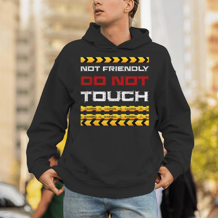 Not Friendly Do Not Touch Warning Sarcasm Introvert Unisex Hoodie Not Friendly Do Not Touch Warning Sarcasm Introvert Unisex Hoodie