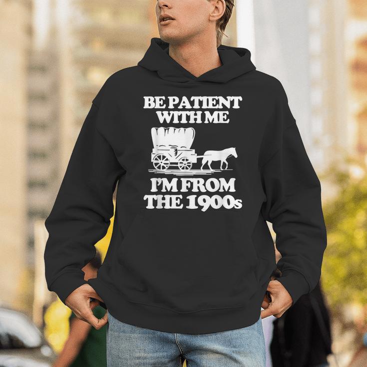 Be Patient With Me I'm From The 1900s Over The Hill Unisex Hoodie