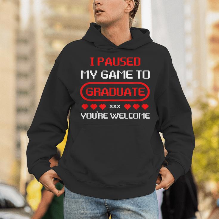 I Paused My Game To Graduate Graduation Unisex Hoodie