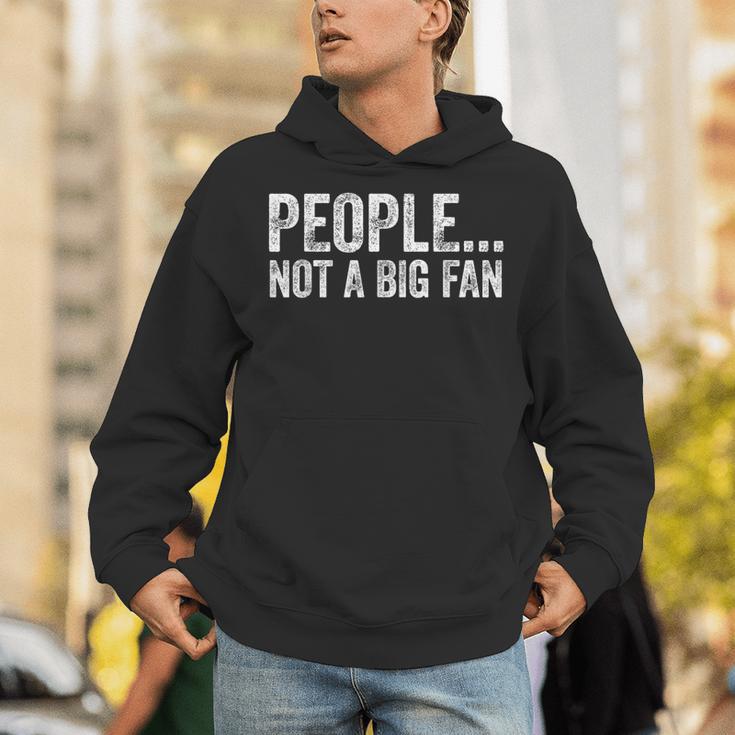People Not A Big Fan Sarcasm Introvert Sarcastic Unisex Hoodie