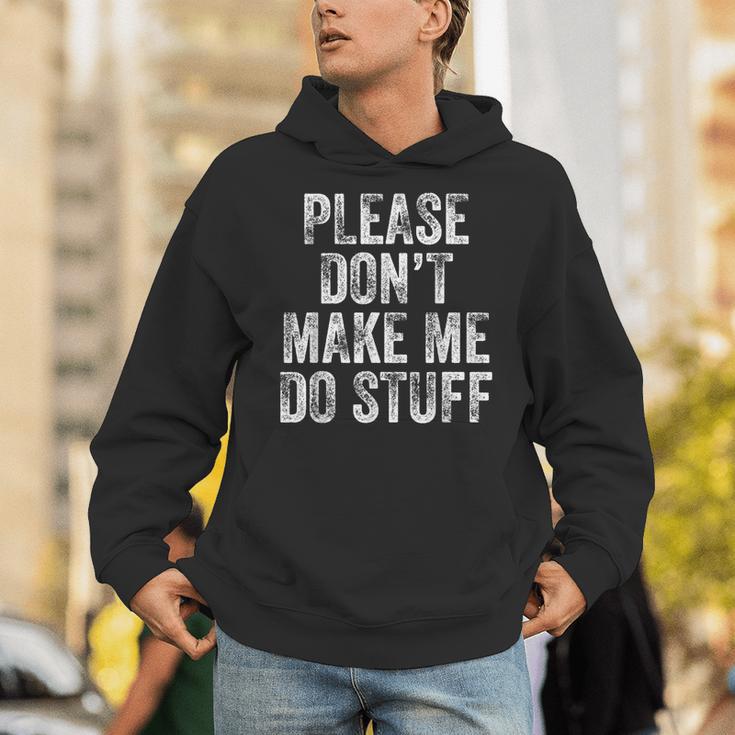 PLEASE DON’T MAKE ME DO STUFF Lazy Teenager Graduation Unisex Hoodie