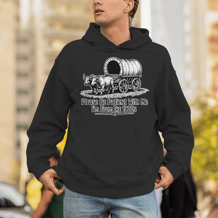 Please Be Patient With Me I'm From The 1900s Oxen And Wagon Unisex Hoodie Please Be Patient With Me I'm From The 1900s Oxen And Wagon Unisex Hoodie