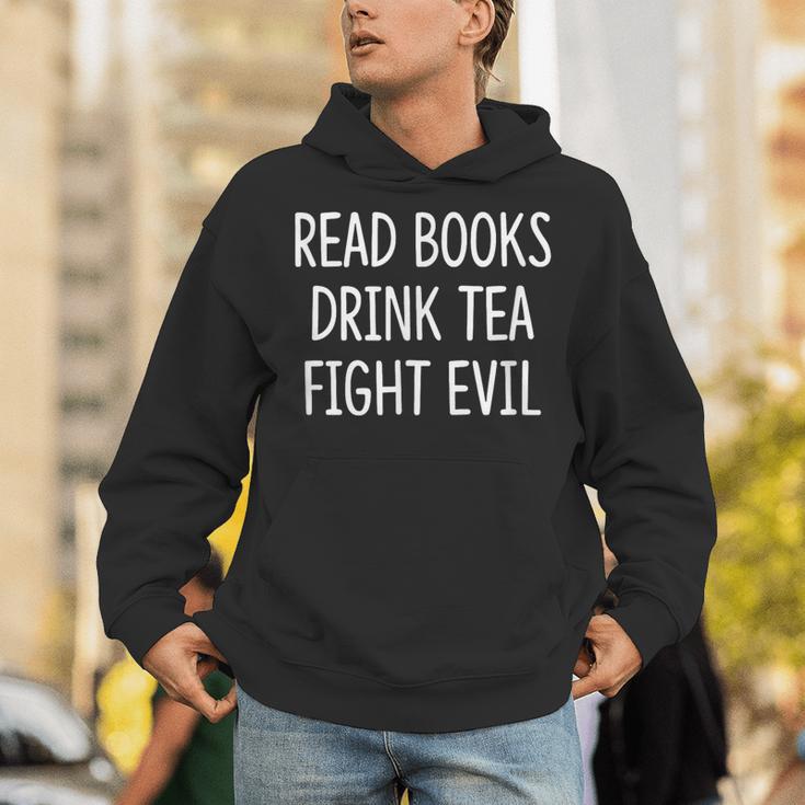 Read Books Drink Tea Fight Evil Unisex Hoodie Read Books Drink Tea Fight Evil Unisex Hoodie
