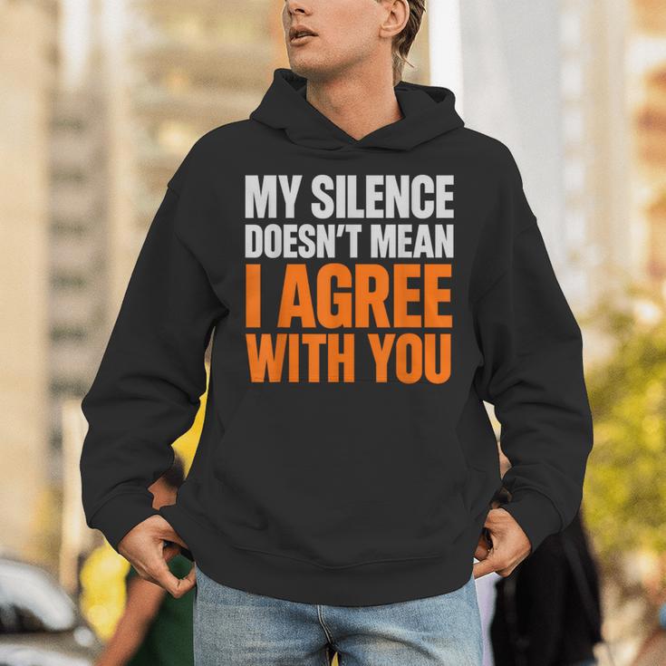Sarcastic Introvert My Silence Doesn't Mean I Agree Unisex Hoodie Sarcastic Introvert My Silence Doesn't Mean I Agree Unisex Hoodie