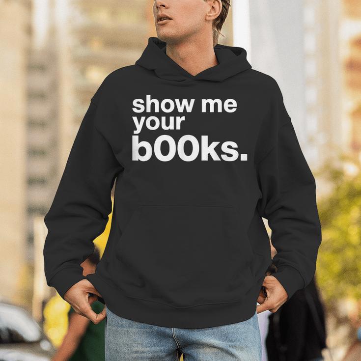 Show Me Your Books Reading Pun Library Unisex Hoodie Show Me Your Books Reading Pun Library Unisex Hoodie