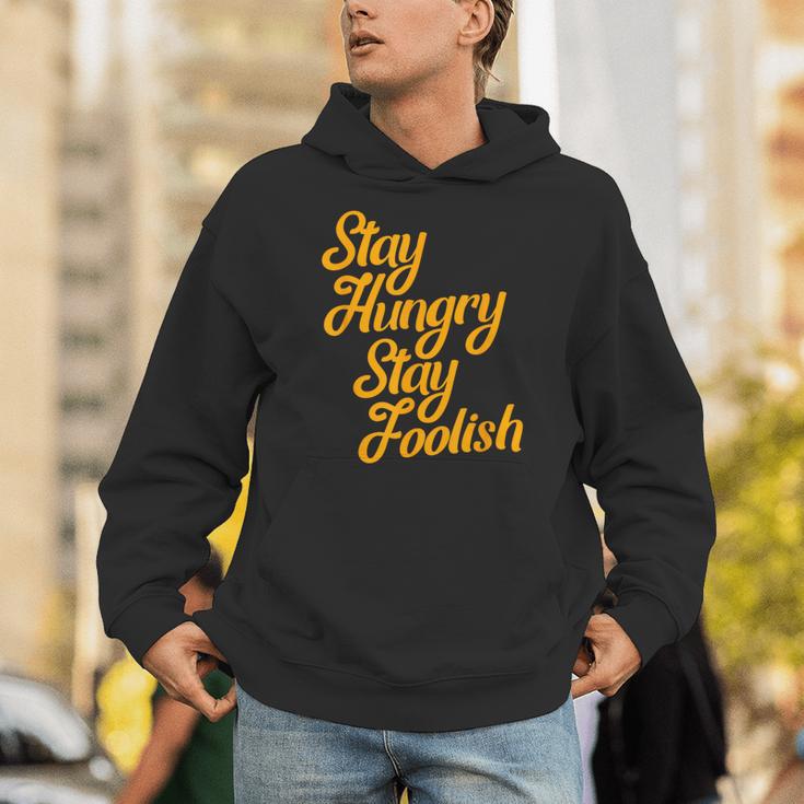 Stay Hungry Stay Foolish Shirt Motivational Graduation Tee Unisex Hoodie