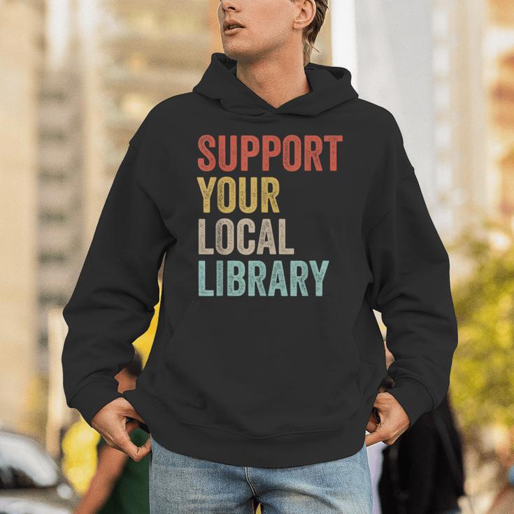 Support Your Local Library Books Bookaholic Teacher Bookworm Unisex Hoodie Support Your Local Library Books Bookaholic Teacher Bookworm Unisex Hoodie