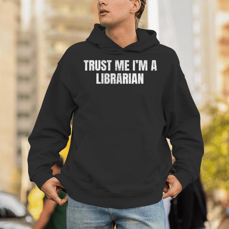 Trust Me Im A Librarian Reading Books Humor Unisex Hoodie