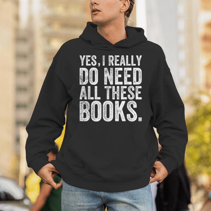 Yes I Really Do Need All These Books Geeky Book Worm Unisex Hoodie Yes I Really Do Need All These Books Geeky Book Worm Unisex Hoodie