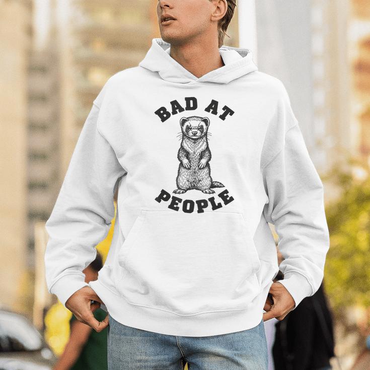 Bad At People Ferret Introvert Saying Slogan Unisex Hoodie Bad At People Ferret Introvert Saying Slogan Unisex Hoodie