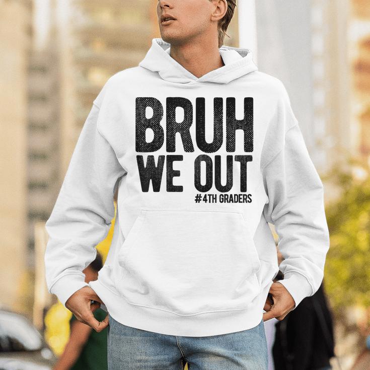Bruh We Out 4th Graders Fourth Grade Graduation Class 2026 Unisex Hoodie