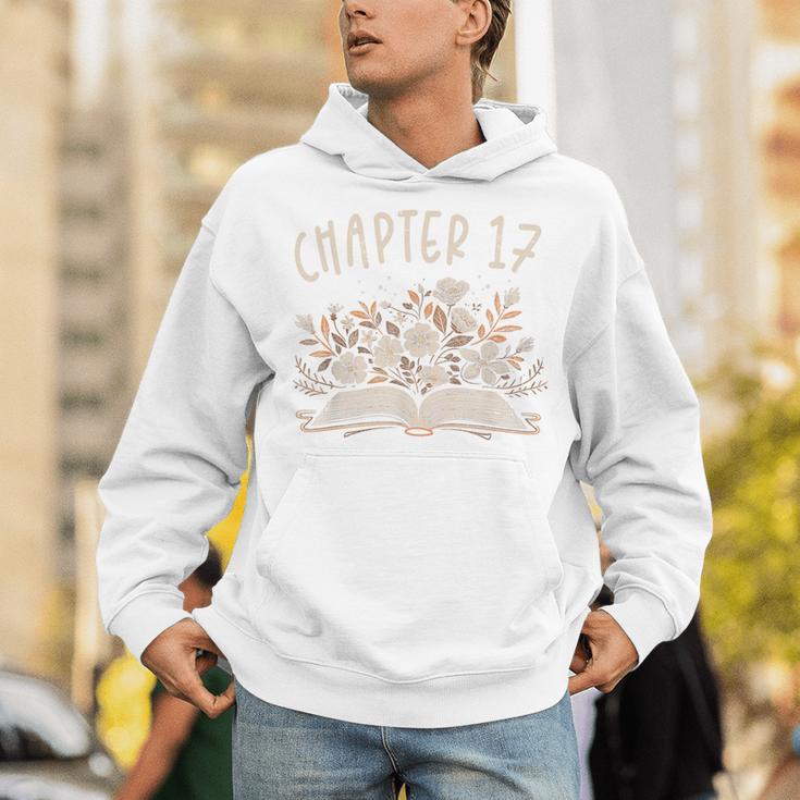 Chapter 17th Birthday Bookworm 17 Years Old For Book Lovers Unisex Hoodie Chapter 17th Birthday Bookworm 17 Years Old For Book Lovers Unisex Hoodie