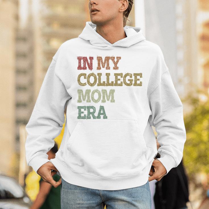 In My College Mom Era College Graduation For Mom Unisex Hoodie
