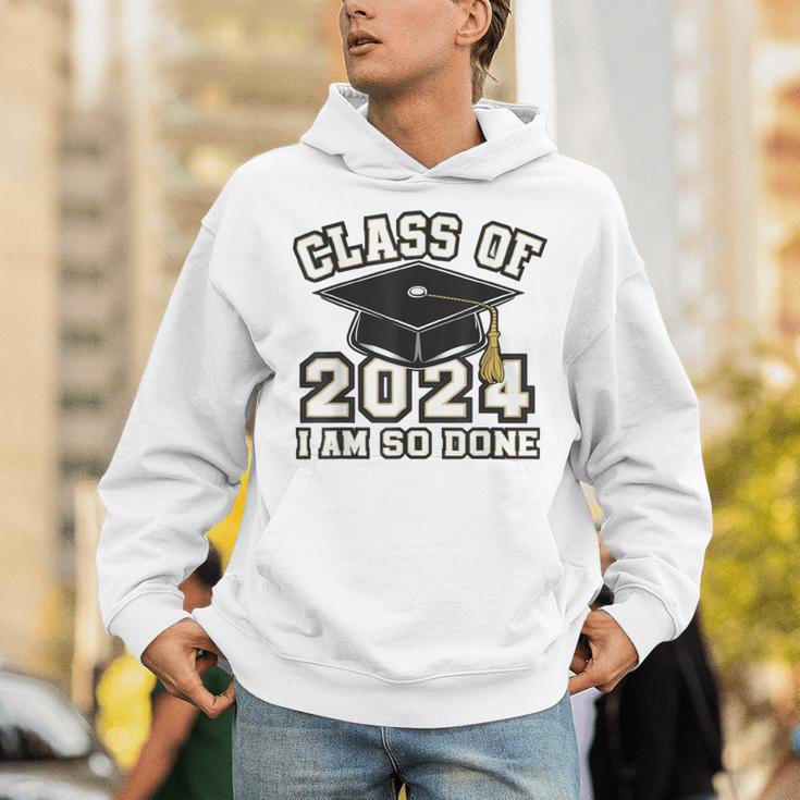 I'm Done With Class Of 2024 Graduation Done Class Of 2024 Unisex Hoodie