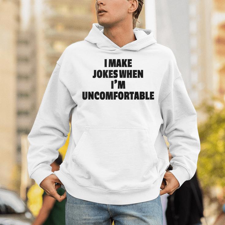 I Make Jokes When Im Uncomfortable Sarcastic Introvert Unisex Hoodie