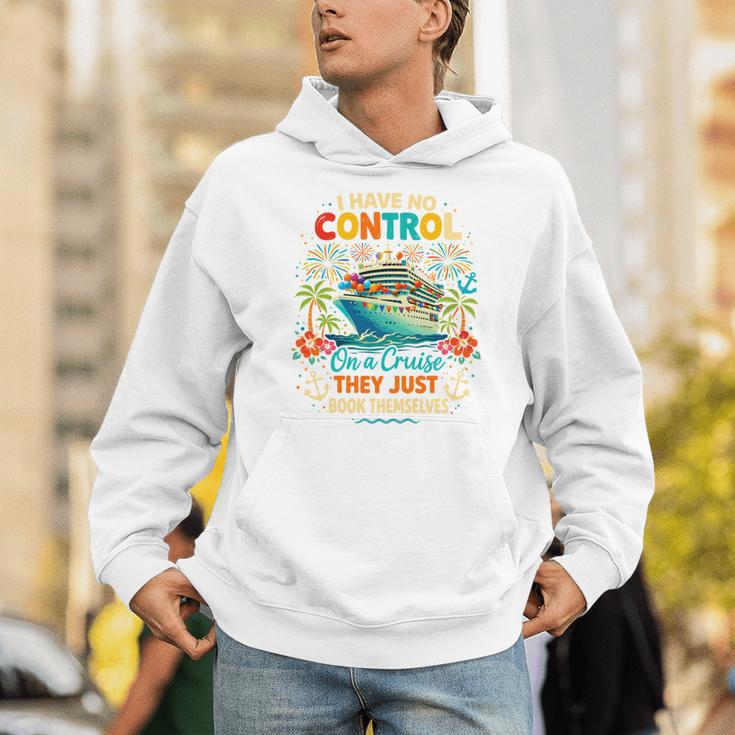I Have No Control On A Cruise They Book Themselves Vacation Unisex Hoodie I Have No Control On A Cruise They Book Themselves Vacation Unisex Hoodie