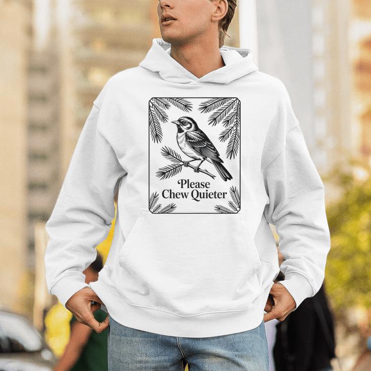 Please Chew Quieter Introvert Nature Bird Lover Unisex Hoodie