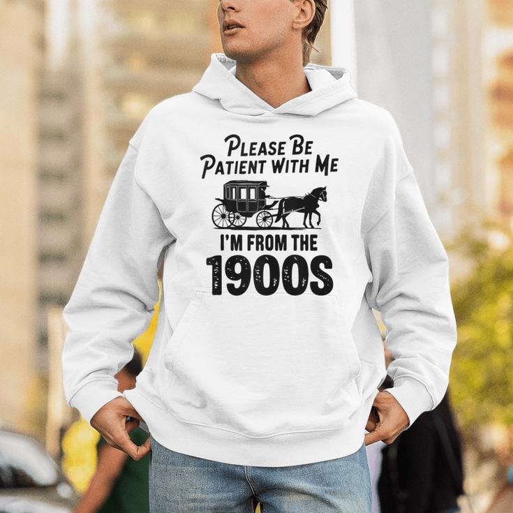 Please Be Patient With Me I'm From The 1900s Dad Joke Saying Unisex Hoodie Please Be Patient With Me I'm From The 1900s Dad Joke Saying Unisex Hoodie
