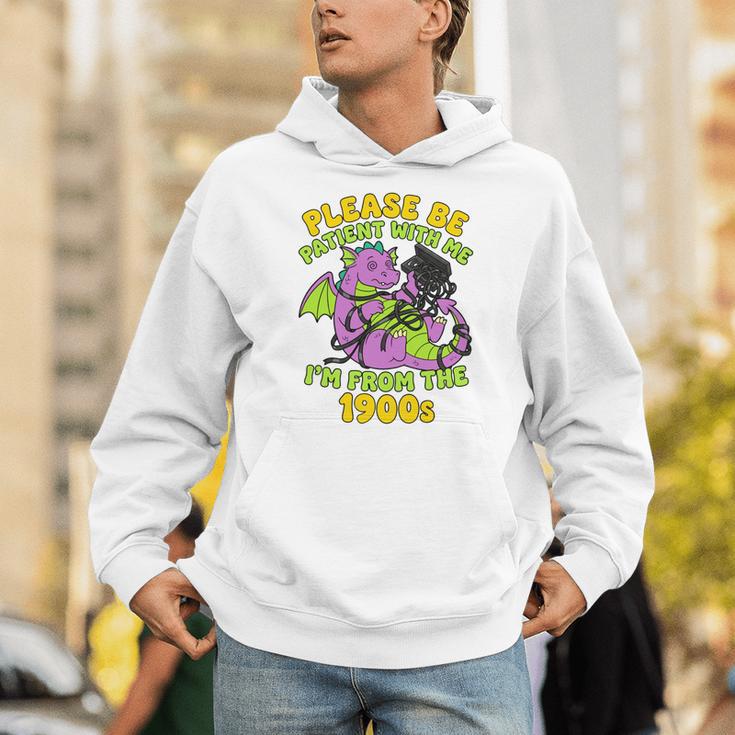 Please Be Patient I'm From The 1900s Dragon Men Women Unisex Hoodie Please Be Patient I'm From The 1900s Dragon Men Women Unisex Hoodie