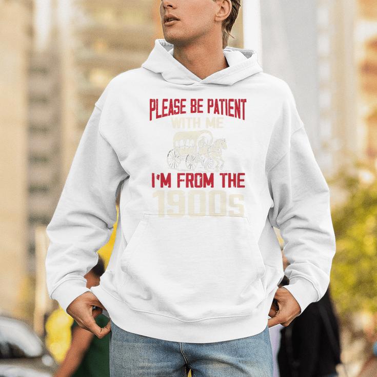 Please Be Patient With Me I'm From The 1900s Grandma Grandpa Premium Unisex Hoodie
