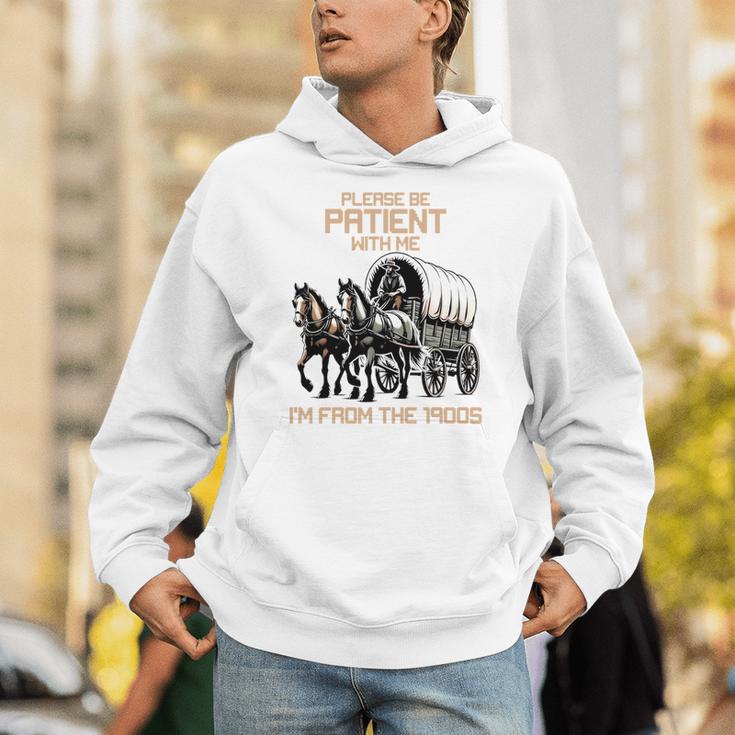 Please Be Patient With Me I'm From The 1900s Men Women Unisex Hoodie Please Be Patient With Me I'm From The 1900s Men Women Unisex Hoodie
