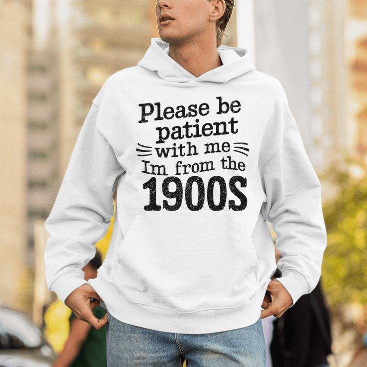 Please Be Patient With Me I'm From The 1900s Quote Premium Unisex Hoodie