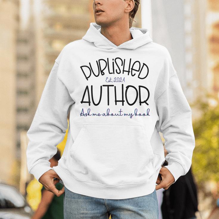 Published Author Est 2024 Ask Me About My Book Authors Books Unisex Hoodie Published Author Est 2024 Ask Me About My Book Authors Books Unisex Hoodie