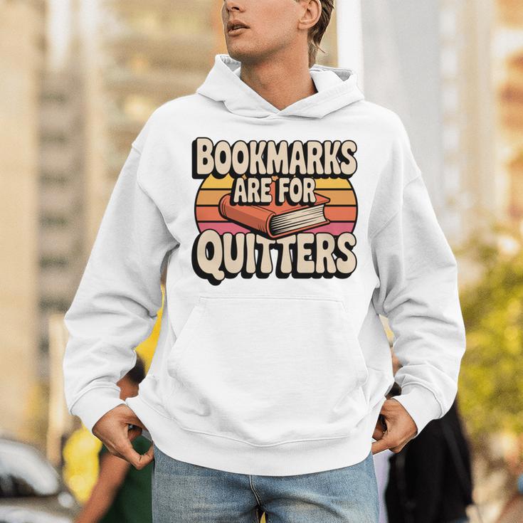 Reading Bookmarks Are For Quitters Reader Book Lovers Unisex Hoodie Reading Bookmarks Are For Quitters Reader Book Lovers Unisex Hoodie