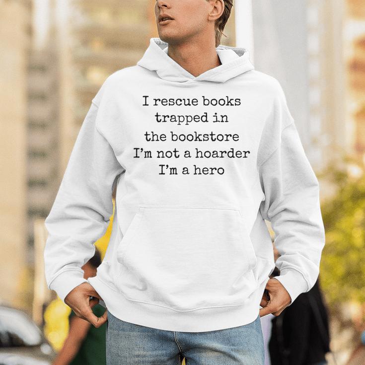 I Rescue Books Trapped In The Bookstore Book Hoarder Unisex Hoodie