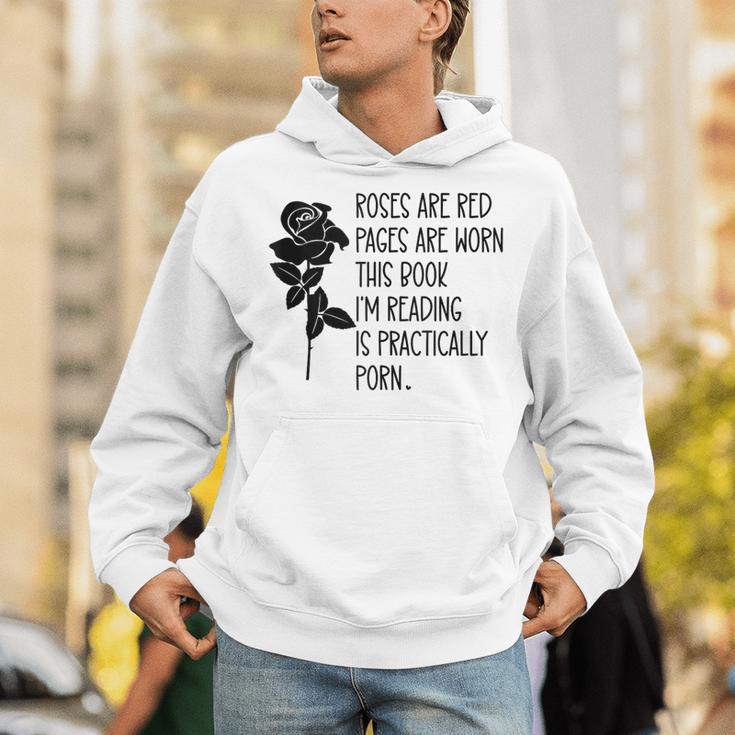 Roses Are Red Pages Are Worn Spicy Book Reading Smut Reader Unisex Hoodie