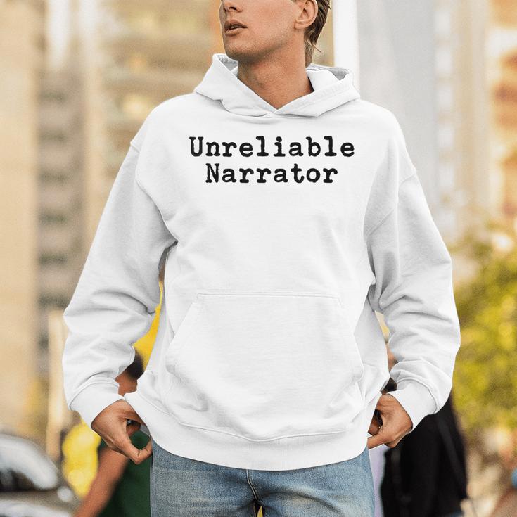 Unreliable Narrator Writer Literary Book Author Bookworm Unisex Hoodie