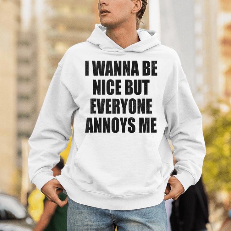 I Wanna Be Nice But Everyone Annoys Me Introvert Unisex Hoodie I Wanna Be Nice But Everyone Annoys Me Introvert Unisex Hoodie