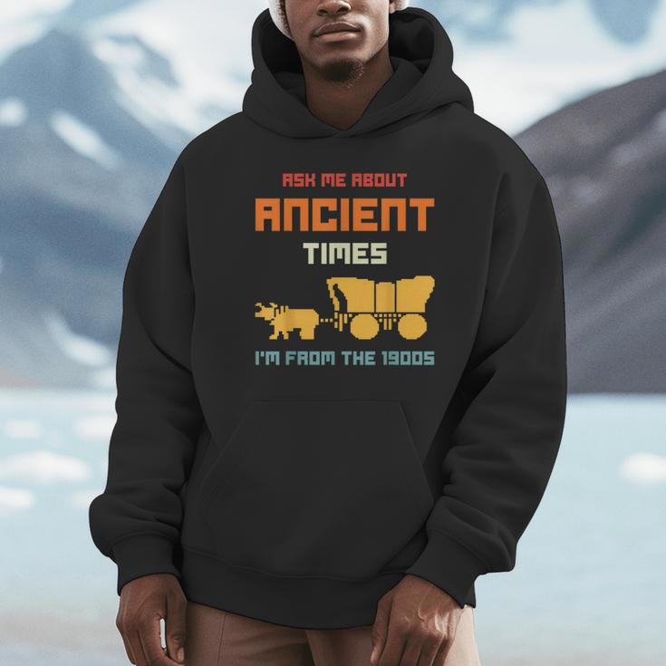 Ask Me About Ancient Times I'm From The 1900s Humorous Joke Unisex Hoodie