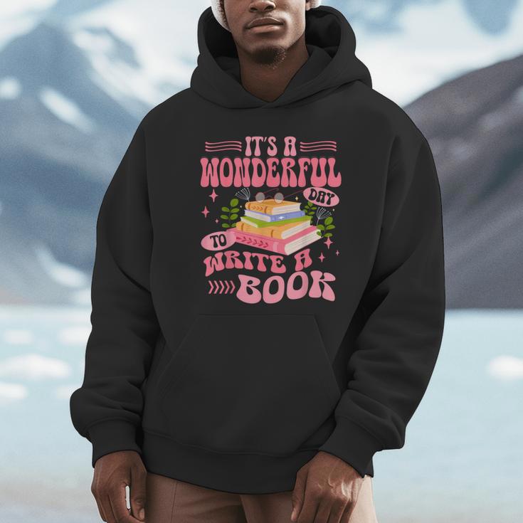 Author It's A Wonderful Day To Write A Book Unisex Hoodie