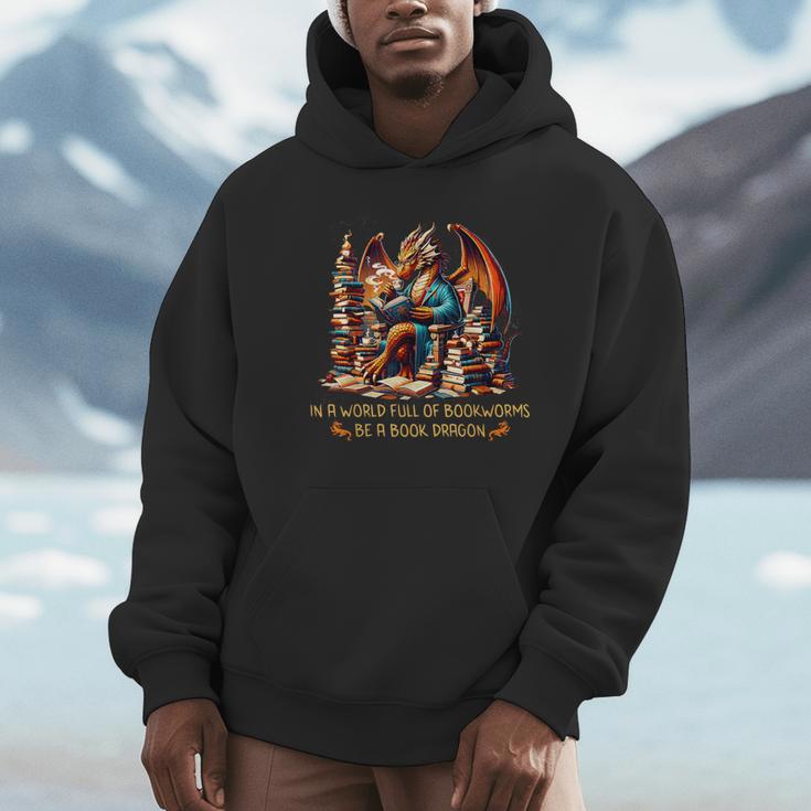 Book Lovers In A World Full Of Bookworms Be A Book Dragon Unisex Hoodie