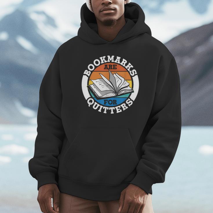 Bookmarks Are For Quitters Reader Read Book Reading Unisex Hoodie