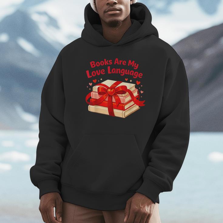 Books Are My Love Language Valentines Day For Books Lover Unisex Hoodie