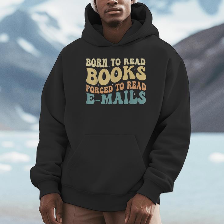 Born To Read Books Forced To Read Emails Reading Books Dad Unisex Hoodie Born To Read Books Forced To Read Emails Reading Books Dad Unisex Hoodie