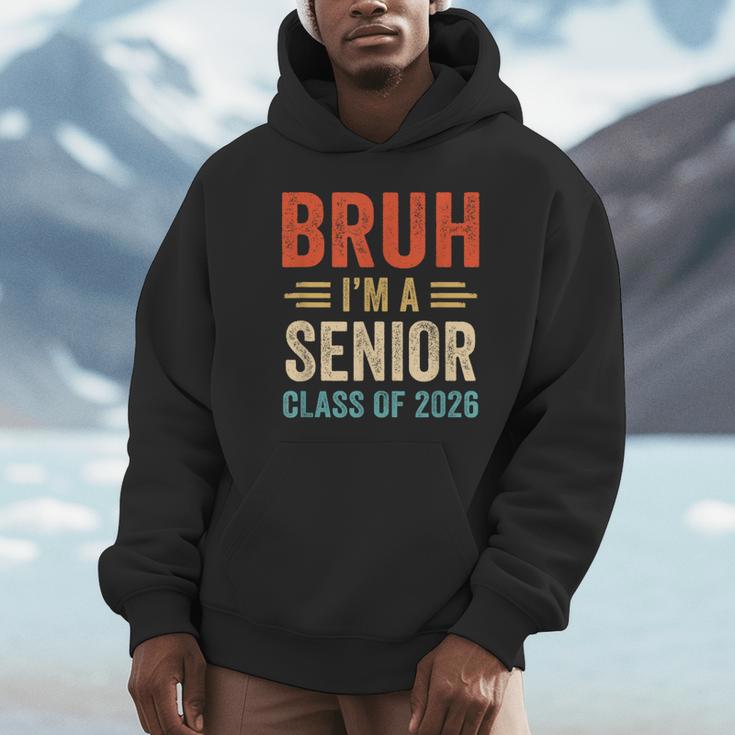 Bruh I'm A Senior Class Of 2026 Graduation Senior 2026 Unisex Hoodie