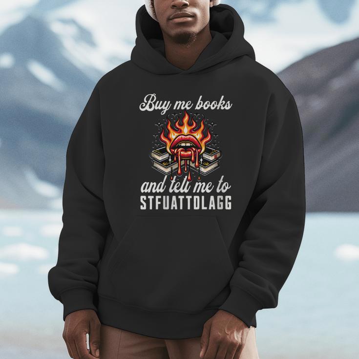 Buy Me Books And Tell Me To STFUATTDLAGG Booktok Unisex Hoodie