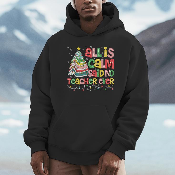 All Is Calm Said No Teacher Ever Book Christmas Tree Unisex Hoodie All Is Calm Said No Teacher Ever Book Christmas Tree Unisex Hoodie