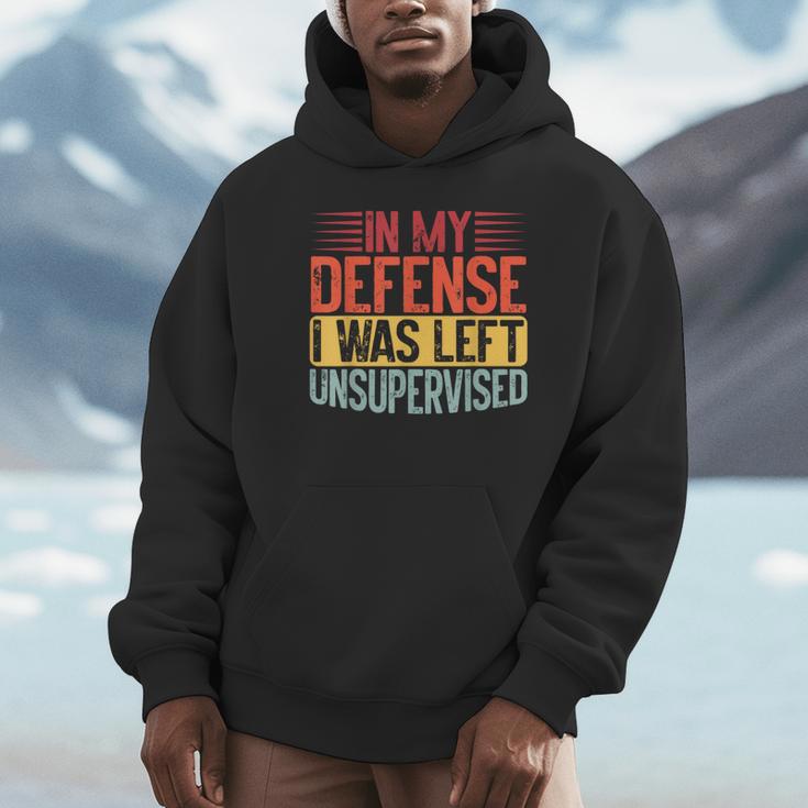 In My Defense i Was Left Unsupervised Introvert Unisex Hoodie