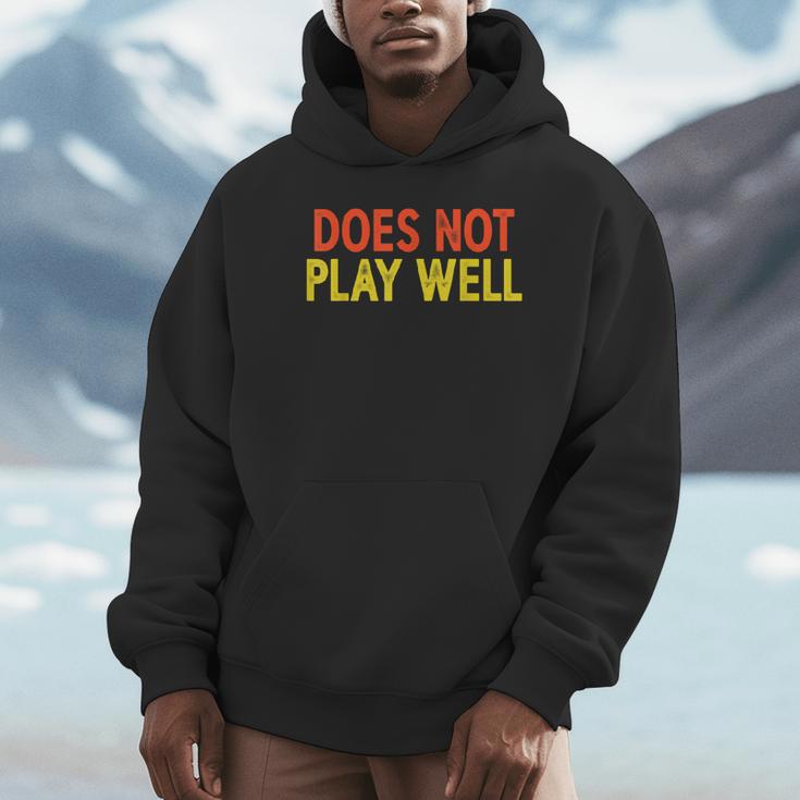 Does Not Play Well I Introvert Unisex Hoodie Does Not Play Well I Introvert Unisex Hoodie