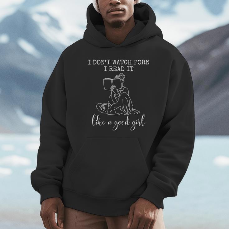 I Don't Watch Porn I Read It Like A Good Girl Reading Book Unisex Hoodie I Don't Watch Porn I Read It Like A Good Girl Reading Book Unisex Hoodie