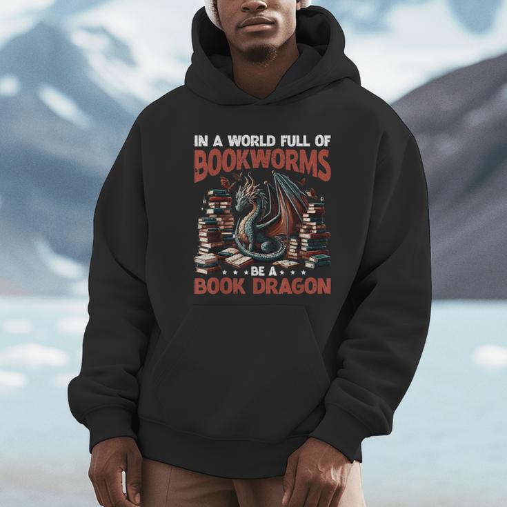 Dragon In A World Full Of Bookworms Be A Book Dragon Unisex Hoodie Dragon In A World Full Of Bookworms Be A Book Dragon Unisex Hoodie