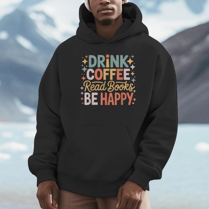 Drink Coffee Read Books Be Happy Aesthetic Quote Unisex Hoodie Drink Coffee Read Books Be Happy Aesthetic Quote Unisex Hoodie