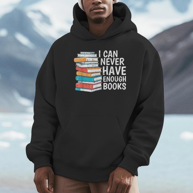 I Can Never Have Enough Books Reading Lover Bookworm Reader Unisex Hoodie I Can Never Have Enough Books Reading Lover Bookworm Reader Unisex Hoodie